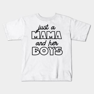 Just A Mama And Her Boys Kids T-Shirt